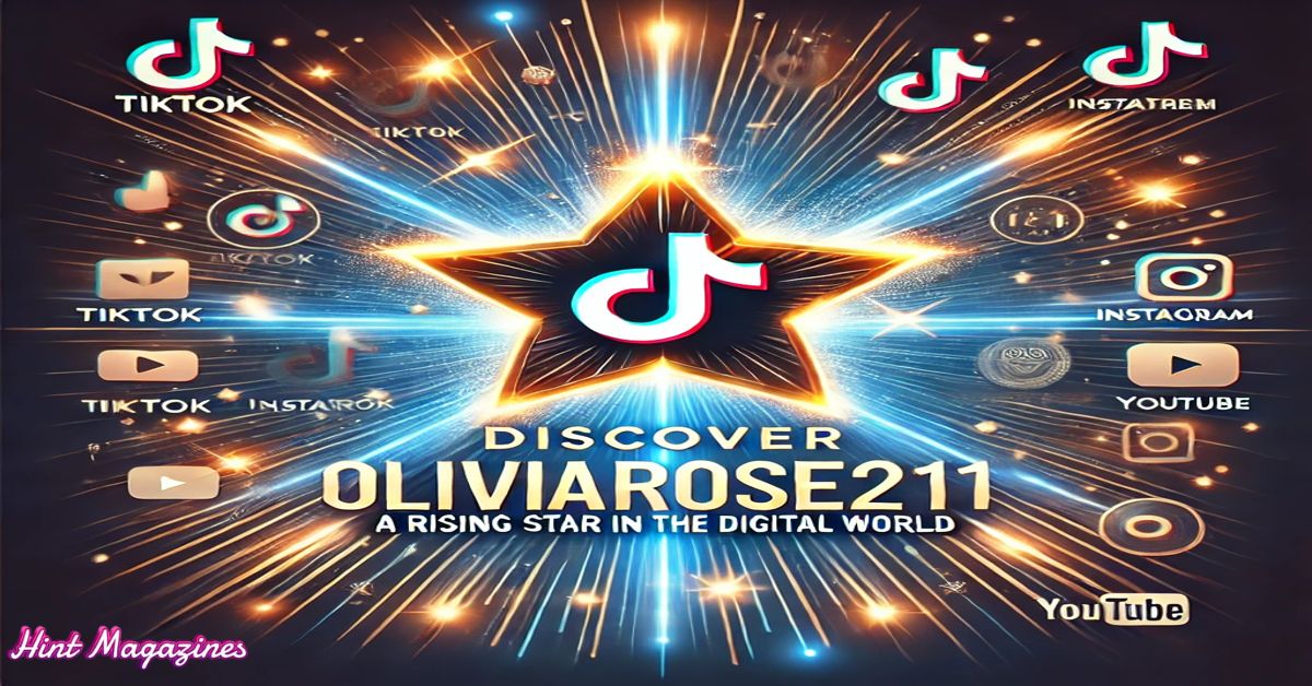 Discover OliviaRose211: A Rising Star in the Digital World